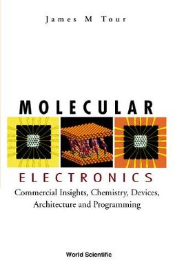 Book cover for Molecular Electronics: Commercial Insights, Chemistry, Devices, Architecture, And Programming