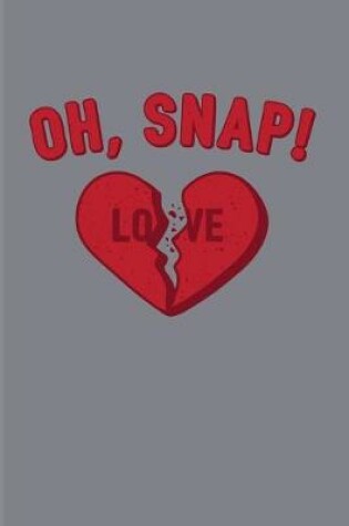 Cover of Oh, Snap! Love