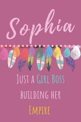Book cover for Sophia. Just A Girl Boss Building Her Empire