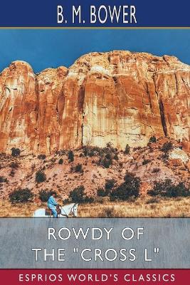 Book cover for Rowdy of the "Cross L" (Esprios Classics)