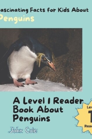 Cover of Fascinating Facts for Kids About Penguins