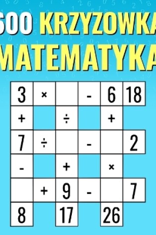 Cover of 600 Krzyzowka Matematyka