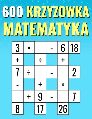 Book cover for 600 Krzyzowka Matematyka