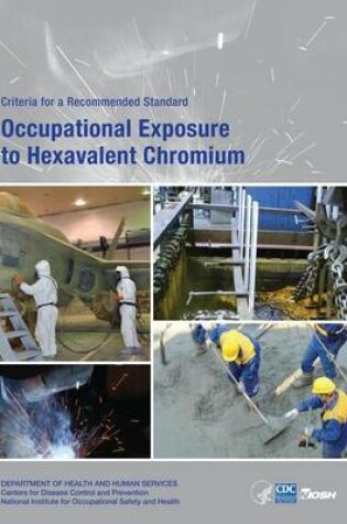 Cover of Occupational Exposure to Hexavalent Chromium