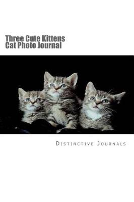 Cover of Three Cute Kittens Cat Photo Journal