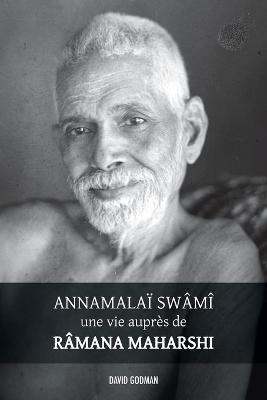 Book cover for Annamalai Swami, une vie aupres de Ramana Maharshi