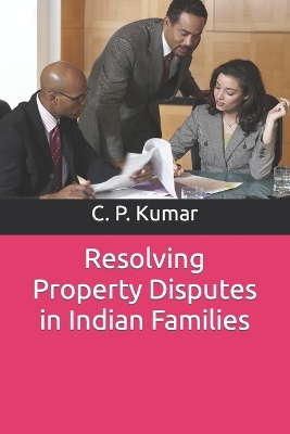 Book cover for Resolving Property Disputes in Indian Families