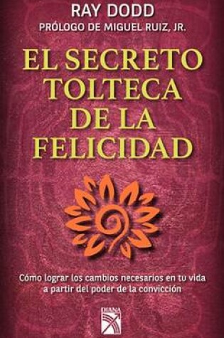 Cover of Secreto Tolteca de La Felicidad