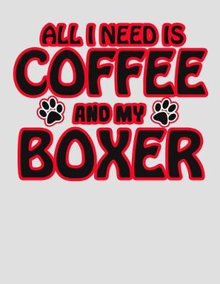 Book cover for All I Need is Coffee and My Boxer