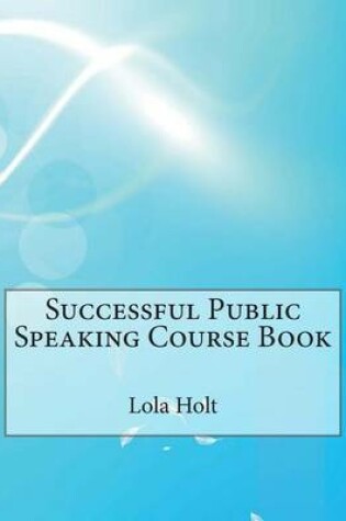 Cover of Successful Public Speaking Course Book