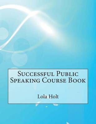 Book cover for Successful Public Speaking Course Book