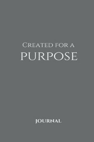 Cover of Created for A Purpose Journal