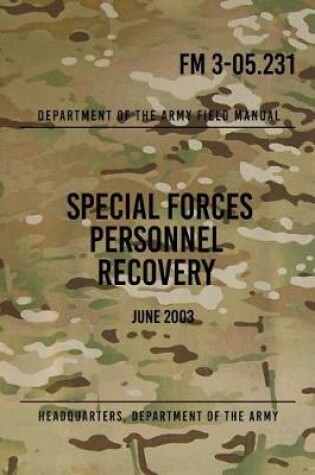 Cover of FM 3-05.231 Special Forces Personnel Recovery