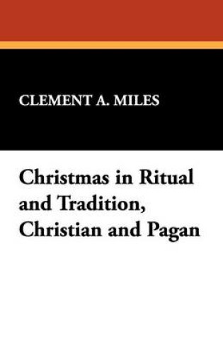 Cover of Christmas in Ritual and Tradition, Christian and Pagan