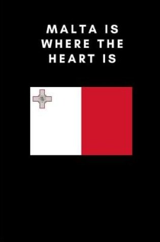 Cover of Malta Is Where the Heart Is