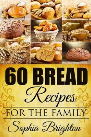 Cover of 60 Bread Recipes