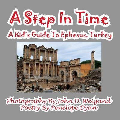 Book cover for A Step In Time--A Kid's Guide To Ephesus, Turkey