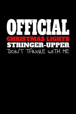 Book cover for Official Christmas Lights Stringer-Upper Don't Tangle With Me