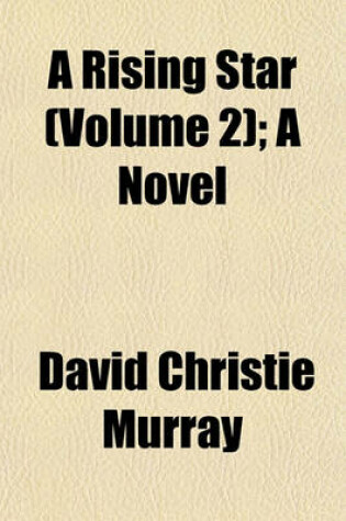 Cover of A Rising Star (Volume 2); A Novel