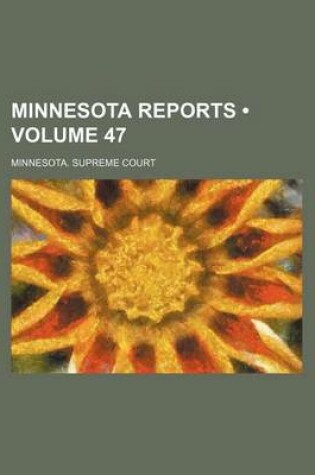 Cover of Minnesota Reports (Volume 47)