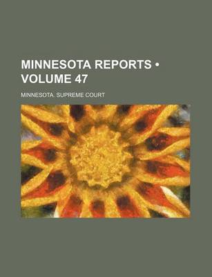 Book cover for Minnesota Reports (Volume 47)