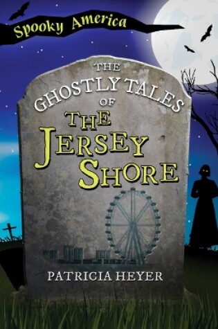 Cover of The Ghostly Tales of the Jersey Shore