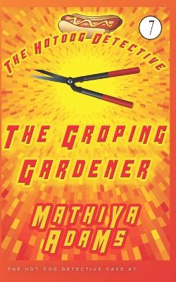 Cover of The Groping Gardener