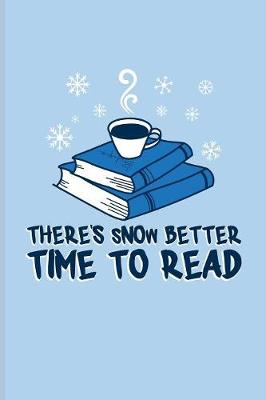 Book cover for There's Snow Better Time To Read