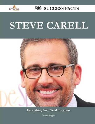 Book cover for Steve Carell 214 Success Facts - Everything You Need to Know about Steve Carell