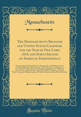 Book cover for The Massachusetts Register and United States Calendar, for the Year of Our Lord 1818, and Forty-Second of American Independence