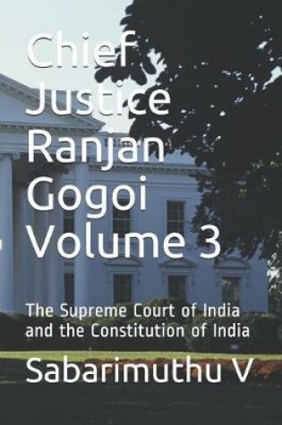 Cover of Chief Justice Ranjan Gogoi Volume 3