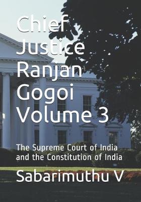 Cover of Chief Justice Ranjan Gogoi Volume 3