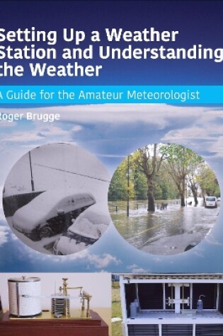 Cover of Setting up a Weather Station and Understanding the Weather