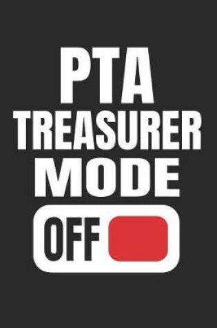 Cover of PTA Treasurer Mode Off