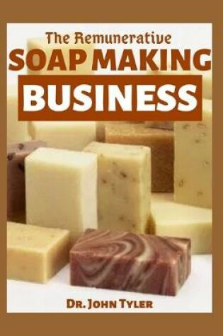 Cover of The Remunerative Soap Making Business