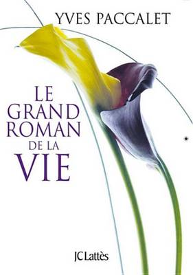 Book cover for Le Grand Roman de la Vie