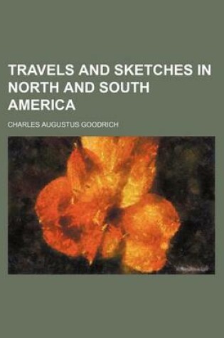 Cover of Travels and Sketches in North and South America