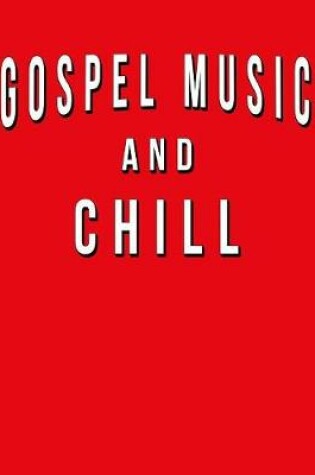 Cover of Gospel Music And Chill