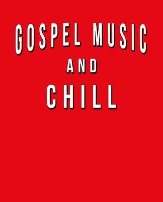 Book cover for Gospel Music And Chill