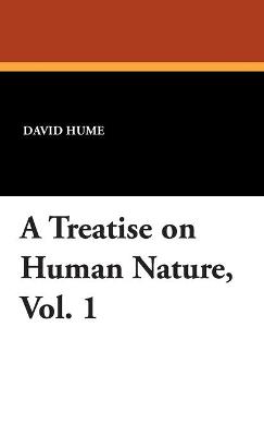 Book cover for A Treatise on Human Nature, Vol. 1