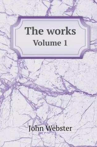 Cover of The works Volume 1