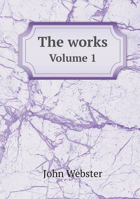 Book cover for The works Volume 1