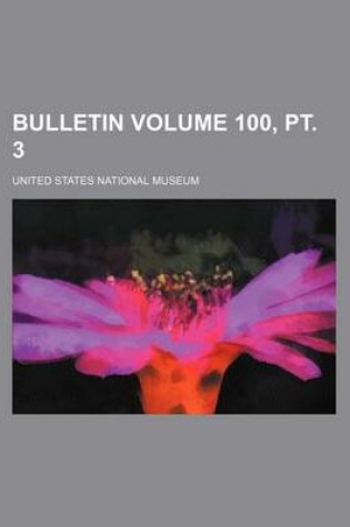 Cover of Bulletin Volume 100, PT. 3