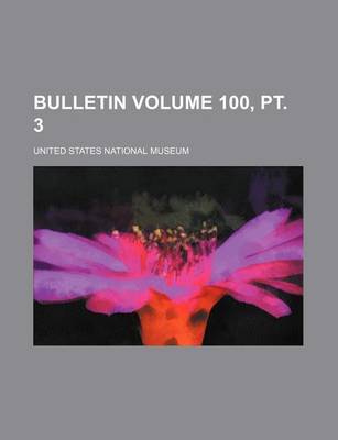 Book cover for Bulletin Volume 100, PT. 3