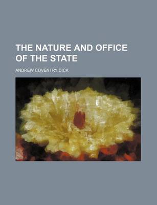 Book cover for The Nature and Office of the State