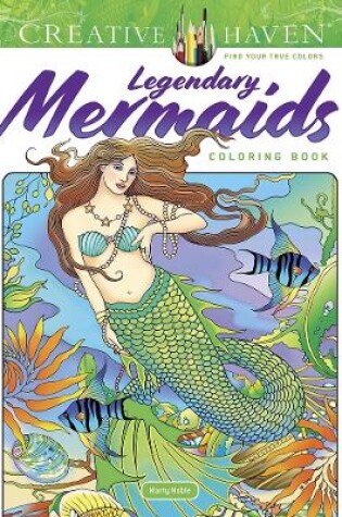 Cover of Creative Haven Legendary Mermaids Coloring Book