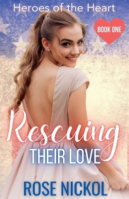 Cover of Rescuing Their Love Hereos of the Heart Book One