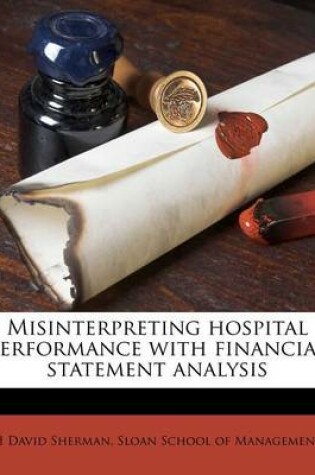 Cover of Misinterpreting Hospital Performance with Financial Statement Analysis