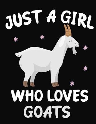 Book cover for Just a Girl Who Loves Goats