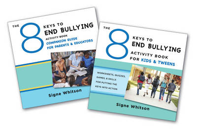 Cover of The 8 Keys to End Bullying Activity Program for Kids & Tweens